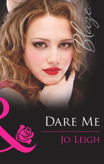 Dare Me (Mills & Boon Blaze) (It\