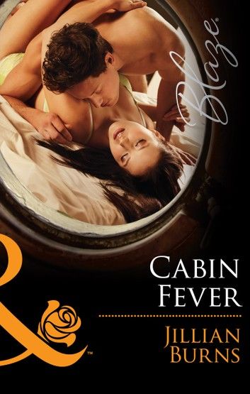 Cabin Fever (The Wrong Bed, Book 58) (Mills & Boon Blaze)