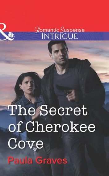 The Secret Of Cherokee Cove (Mills & Boon Intrigue) (Bitterwood P.D., Book 5)