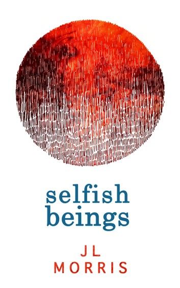 Selfish Beings (Selfish Beings, Book 1)