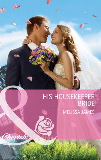 His Housekeeper Bride (Mills & Boon Cherish)