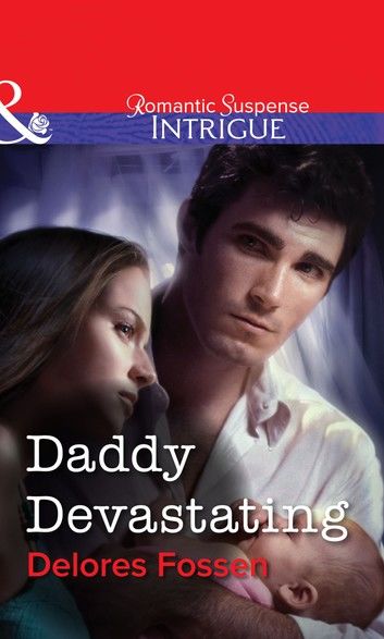 Daddy Devastating (Mills & Boon Intrigue)