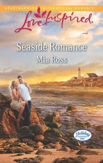 Seaside Romance (Holiday Harbor, Book 3) (Mills & Boon Love Inspired)