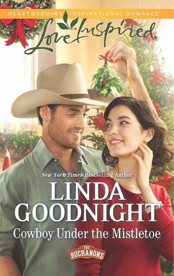 Cowboy Under The Mistletoe (The Buchanons, Book 1) (Mills & Boon Love Inspired)