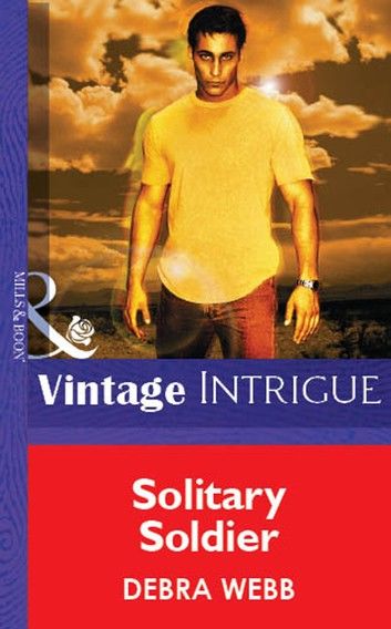 Solitary Soldier (Mills & Boon Vintage Intrigue)