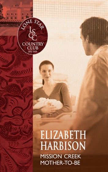 Mission Creek Mother-To-Be (Mills & Boon Silhouette)