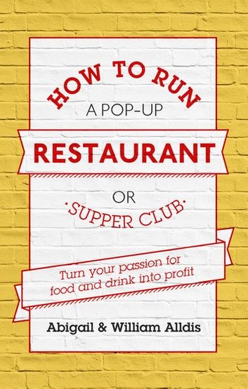 How To Run A Pop-Up Restaurant or Supper Club