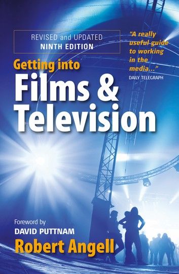 Getting Into Films and Television, 9th Edition