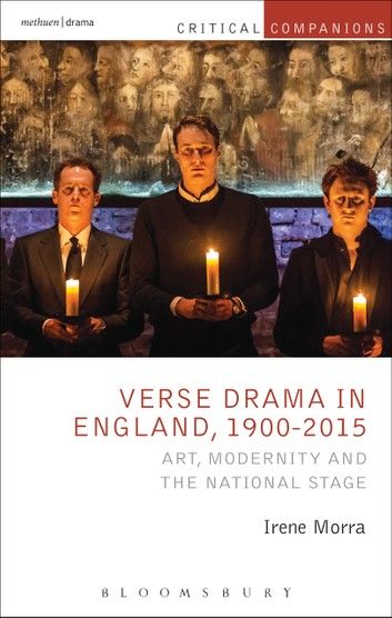 Verse Drama in England, 1900-2015