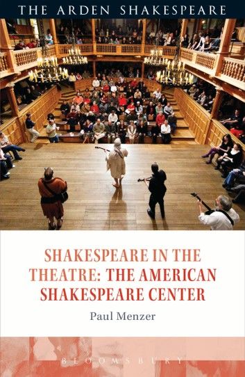 Shakespeare in the Theatre: The American Shakespeare Center