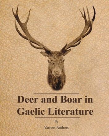 Deer and Boar in Gaelic Literature