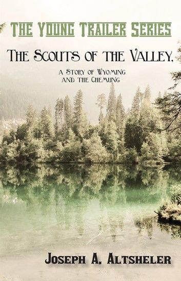 The Scouts of the Valley, a Story of Wyoming and the Chemung