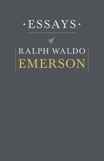 Essays By Ralph Waldo Emerson