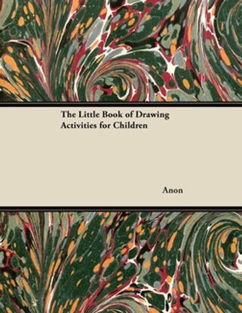 The Little Book of Drawing Activities for Children