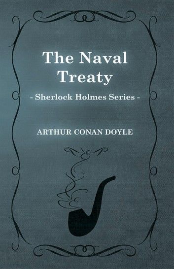 The Naval Treaty - A Sherlock Holmes Short Story