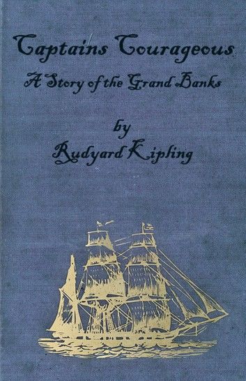 Captains Courageous - A Story of the Grand Banks