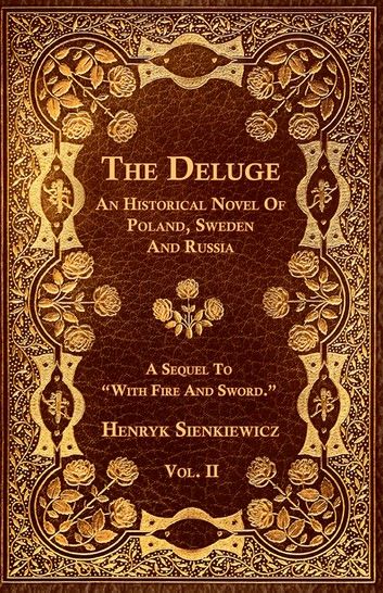 The Deluge - Vol. II. - An Historical Novel Of Poland, Sweden And Russia