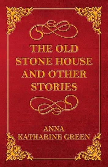The Old Stone House and Other Stories