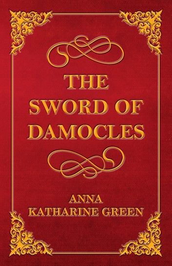 The Sword of Damocles - A Story of New York Life