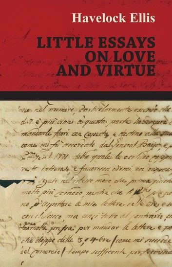 Little Essays on Love and Virtue