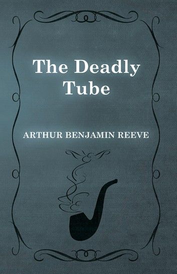 The Deadly Tube