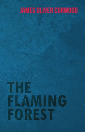 The Flaming Forest