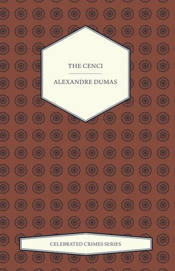 The Cenci (Celebrated Crimes Series)