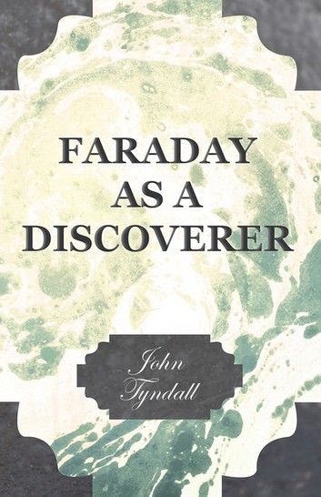 Faraday as a Discoverer