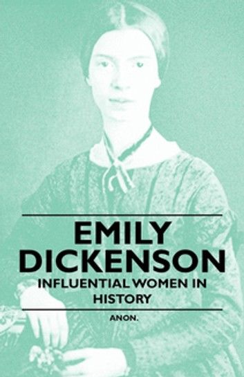 Emily Dickinson - Influential Women in History