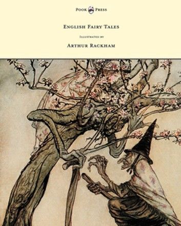 English Fairy Tales - Illustrated by Arthur Rackham