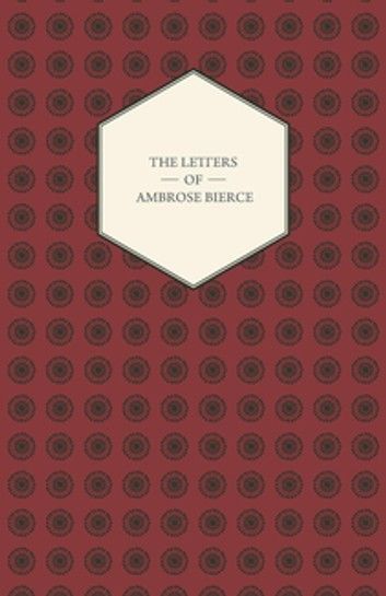 The Letters Of Ambrose Bierce