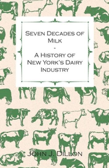 Seven Decades of Milk - A History of New York\