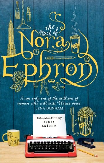 The Most of Nora Ephron