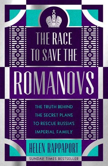 The Race to Save the Romanovs