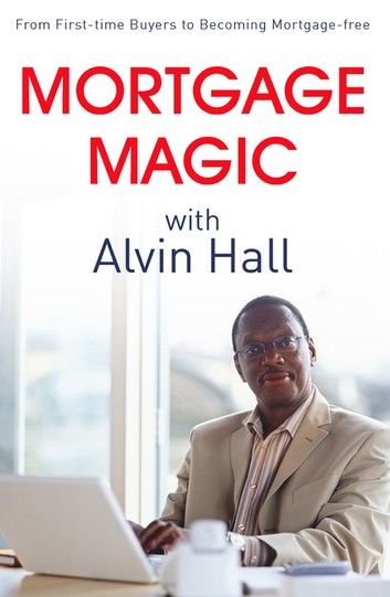 Mortgage Magic with Alvin Hall