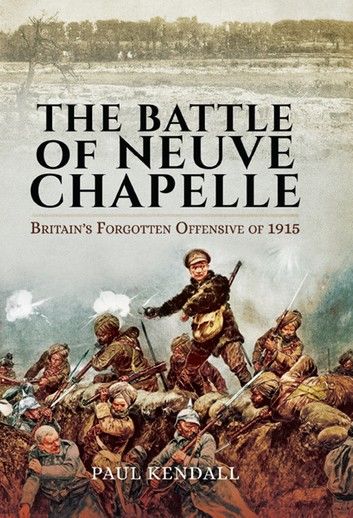 The Battle of Neuve Chapelle: Britain\