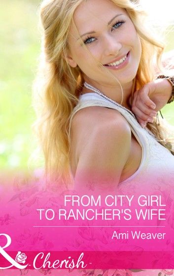 From City Girl To Rancher\