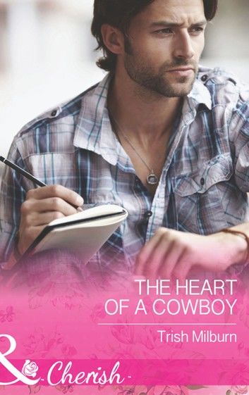 The Heart Of A Cowboy (Mills & Boon Cherish) (Blue Falls, Texas, Book 6)