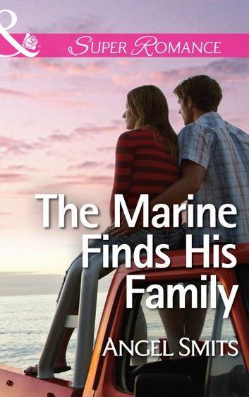 The Marine Finds His Family (A Chair at the Hawkins Table, Book 2) (Mills & Boon Superromance)