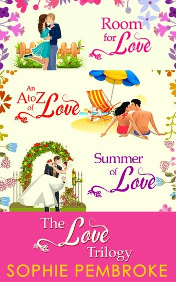 The Love Trilogy: Room For Love / An A To Z Of Love / Summer Of Love