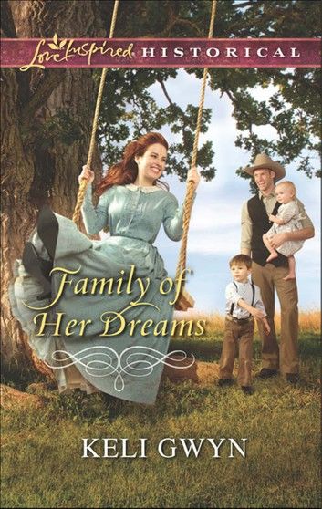 Family Of Her Dreams (Mills & Boon Love Inspired Historical)