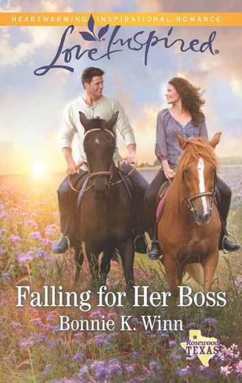 Falling For Her Boss (Mills & Boon Love Inspired) (Rosewood, Texas, Book 9)