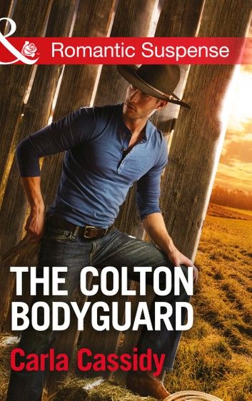 The Colton Bodyguard (The Coltons of Oklahoma, Book 6) (Mills & Boon Romantic Suspense)