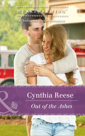 Out Of The Ashes (Mills & Boon Heartwarming) (The Georgia Monroes, Book 2)