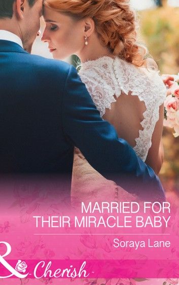 Married For Their Miracle Baby (Mills & Boon Cherish)