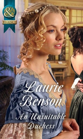An Unsuitable Duchess (Secret Lives of the Ton, Book 1) (Mills & Boon Historical)