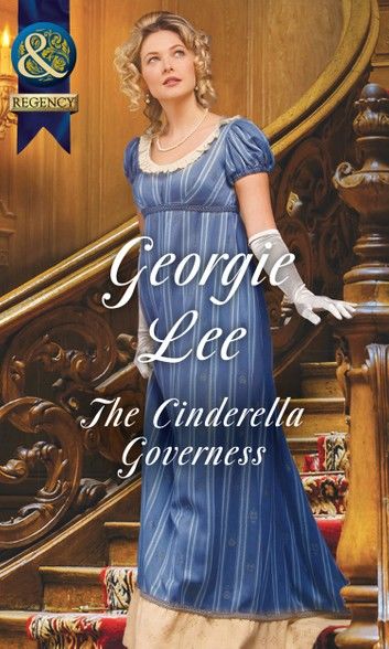 The Cinderella Governess (The Governess Tales, Book 1) (Mills & Boon Historical)