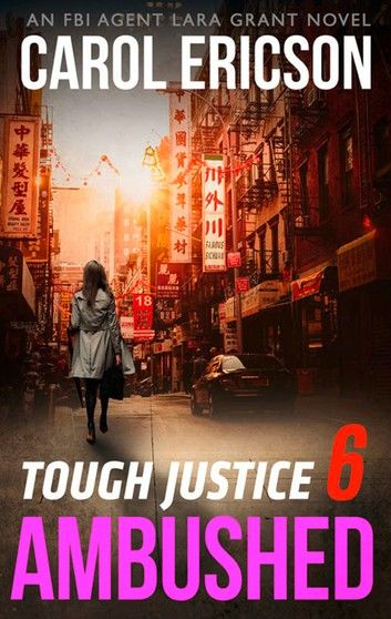 Tough Justice: Ambushed (Part 6 Of 8) (Tough Justice, Book 6)