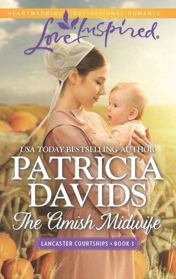 The Amish Midwife (Lancaster Courtships, Book 3) (Mills & Boon Love Inspired)