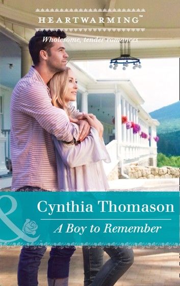 A Boy To Remember (The Daughters of Dancing Falls, Book 1) (Mills & Boon Heartwarming)